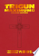 Trigun Maximum Deluxe Edition Volume 1