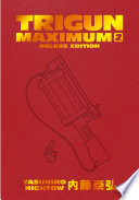 Trigun Maximum Deluxe Edition Volume 2