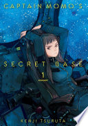 Captain Momo's Secret Base Volume 1