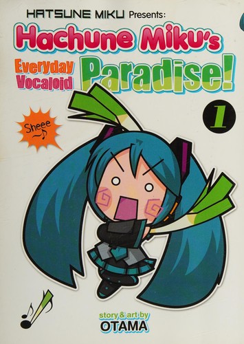Hatsune Miku Presents: Hachune Miku's Everyday Vocaloid Paradise Vol. 1