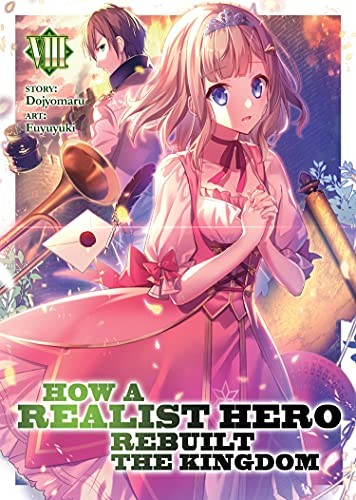 How a Realist Hero Rebuilt the Kingdom (Light Novel) Vol. 8