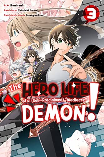 The Hero Life of a (Self-Proclaimed) Mediocre Demon! 3