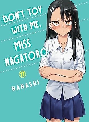 Don't Toy with Me, Miss Nagatoro, Volume 17
