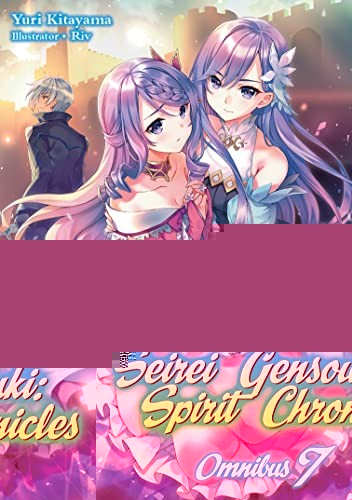 Seirei Gensouki: Spirit Chronicles: Omnibus 7