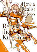 How a Realist Hero Rebuilt the Kingdom (Manga): Omnibus 3