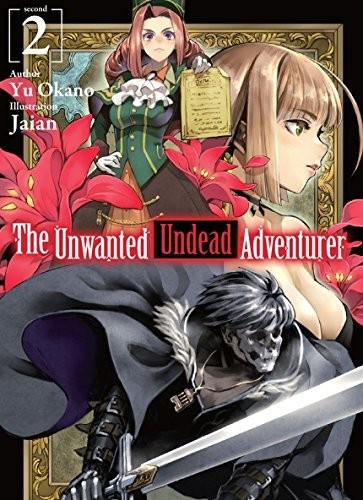 The Unwanted Undead Adventurer (Manga): Volume 2