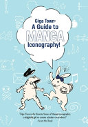 Giga Town: The Guide to Manga Iconography