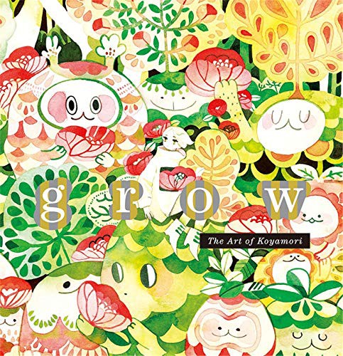 grow: The Art of Koyamori (English language)