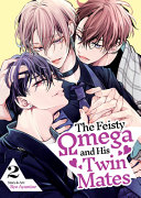 The Feisty Omega and His Twin Mates Vol. 2