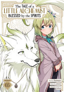 The Tale of a Little Alchemist Blessed by the Spirits (Manga) Vol. 3