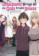 Imaizumi Brings All the Gals to His House Vol. 7